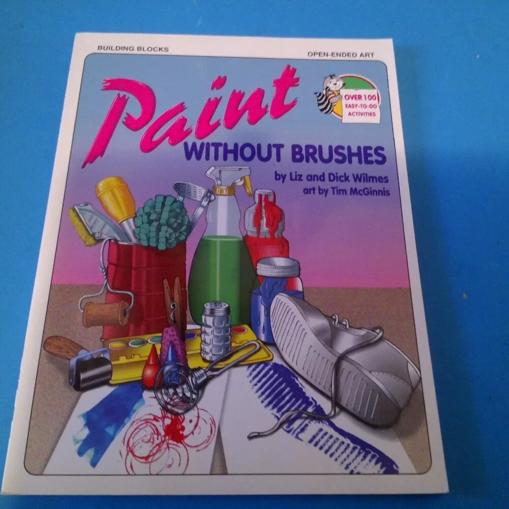 Paint Without Brushes by Wilmes & Toddler Art by Susan Hodges New